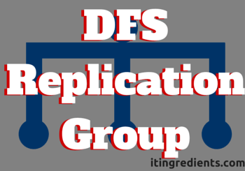 How to create DFS Replication Group