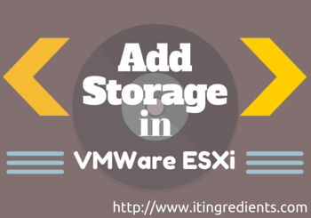 Add Storage in VMWare ESXi 6 using vCenter Server