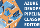 Azure DevOps Pipeline Classic Editor