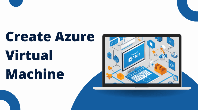 Create Azure Virtual Machine using Azure Portal